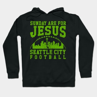 Sunday Are For Jesus And Seattle City Football Seattle Seahawks Football Hoodie